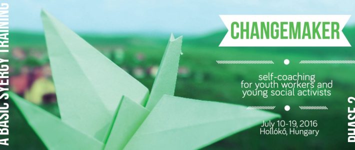 Changemaker – Training course in Hungary