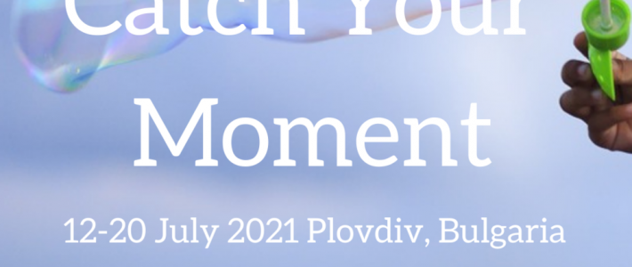 Catch Your Moment – Training Course in Bulgaria